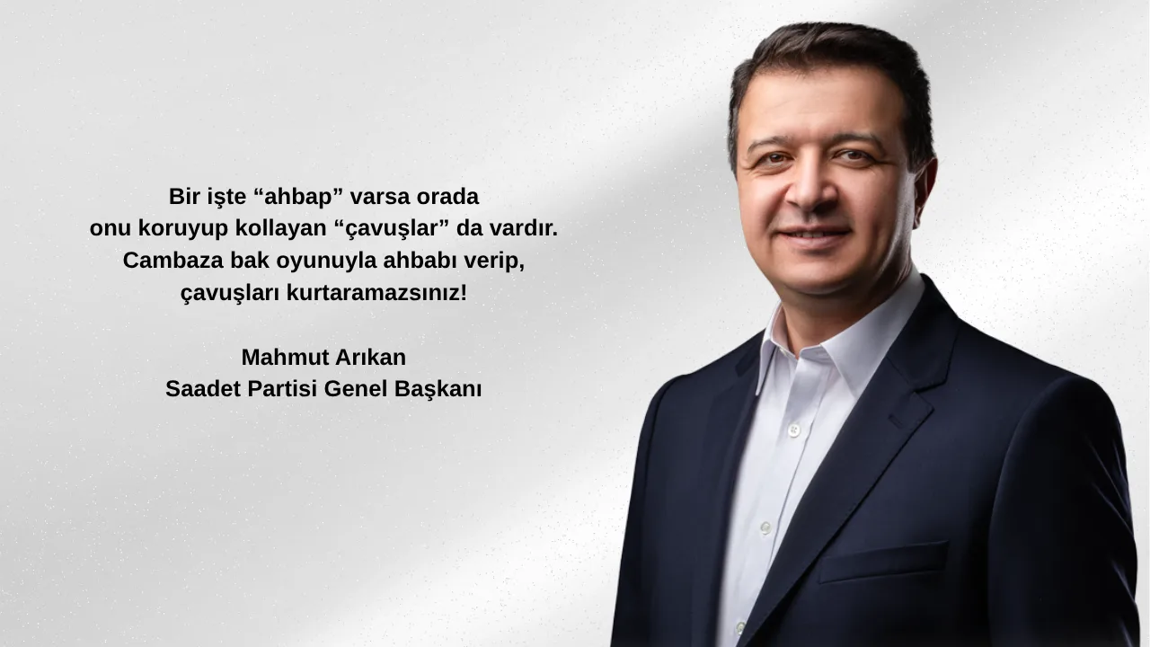 Arıkan: Cambaza bak oyunuyla ahbabı verip çavuşu kurtaramazsınız