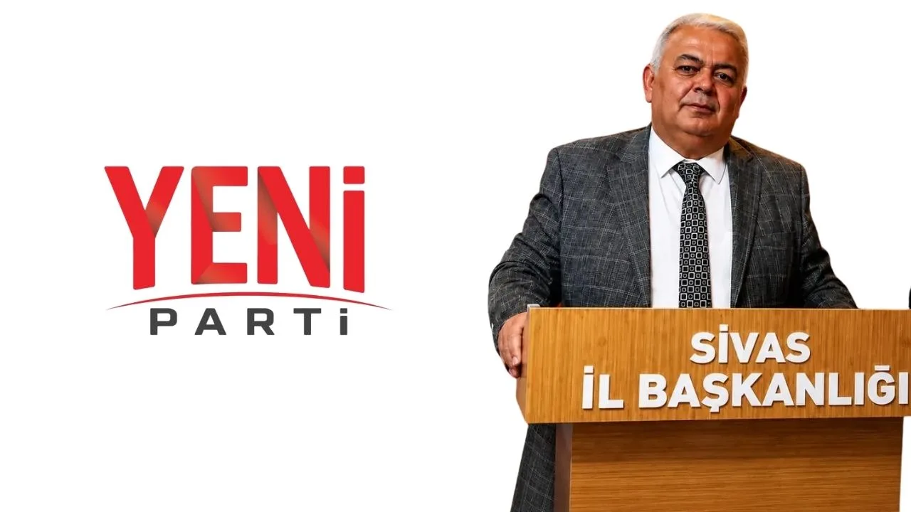 Yeni Parti Sivas İl Örgütü Resmen Kuruldu