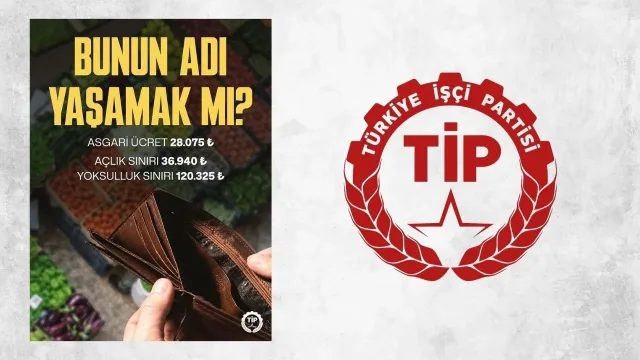 TİP: Asgari ücret açlık sınırının altında kaldı